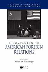 9780631223153-0631223150-A Companion to American Foreign Relations (Wiley Blackwell Companions to American History)