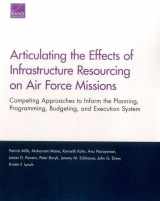 9780833096777-083309677X-Articulating the Effects of Infrastructure Resourcing on Air Force Missions: Competing Approaches to Inform the Planning, Programming, Budgeting, and Execution System