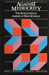 9780841909458-0841909458-Against Mediocrity: The Humanities in America's High Schools