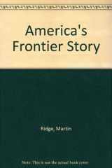 9780898740905-0898740908-America's Frontier Story