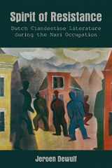 9781571134936-157113493X-Spirit of Resistance: Dutch Clandestine Literature during the Nazi Occupation