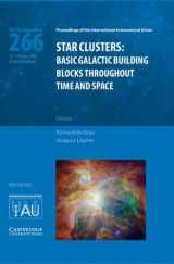 9780521764995-0521764998-Star Clusters (IAU S266): Basic Galactic Building Blocks Throughout Time and Space (Proceedings of the International Astronomical Union Symposia and Colloquia)