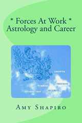 9781478306061-1478306068-Forces At Work: Astrology and Career