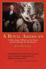 9781608440542-1608440540-A Royal American: A New Jersey Officer in the King's Service During the Revolution