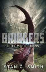 9781790606597-1790606594-Bridgers 4: The Mind of Many (Bridgers Series)