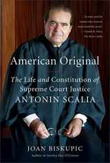 9780374532444-0374532443-American Original: The Life and Constitution of Supreme Court Justice Antonin Scalia