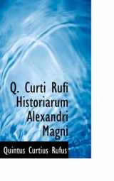 9780559352003-055935200X-Q. Curti Rufi Historiarum Alexandri Magni (Latin Edition)