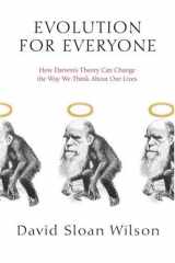 9780385340212-0385340214-Evolution for Everyone: How Darwin's Theory Can Change the Way We Think About Our Lives