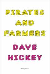 9781905464722-190546472X-Dave Hickey: Pirates and Farmers: Essays on Taste