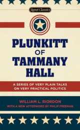 9780451474131-0451474139-Plunkitt of Tammany Hall: A Series of Very Plain Talks on Very Practical Politics (Signet Classics)