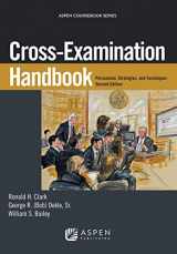 9781454852001-1454852003-Cross-Examination Handbook: Persuasion, Strategies, and Techniques (Aspen Coursebook)
