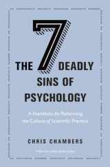 9780691192277-0691192278-The Seven Deadly Sins of Psychology: A Manifesto for Reforming the Culture of Scientific Practice