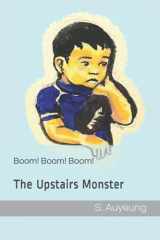 9781737637813-1737637812-Boom! Boom! Boom! The Upstairs Monster