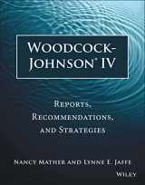 9781118860748-1118860748-Woodcock-Johnson IV: Reports, Recommendations, and Strategies
