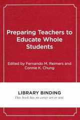 9781682532386-1682532380-Preparing Teachers to Educate Whole Students: An International Comparative Study