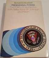 9780471632603-0471632600-Presidential Power: The Politics of Leadership, with Reflections on Johnson and Nixon