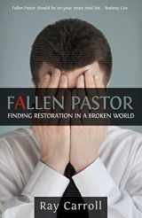 9780615567099-0615567096-Fallen Pastor: Finding Restoration In A Broken World
