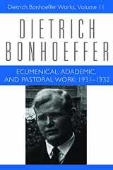 9780800698386-080069838X-Ecumenical, Academic, and Pastoral Work: 1931-1932: Dietrich Bonhoeffer Works, Volume 11