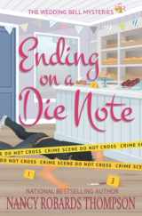 9781954894778-1954894775-Ending on a Die Note (The Wedding Bell Mysteries)
