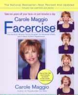 9780399527838-0399527834-Carole Maggio Facercise (R): The Dynamic Muscle-Toning Program for Renewed Vitality and a More Youthful Appearance, Revised and Updated