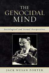 9780761834007-0761834001-The Genocidal Mind: Sociological and Sexual Perspectives