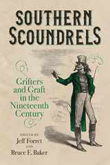 9780807172193-0807172197-Southern Scoundrels: Grifters and Graft in the Nineteenth Century
