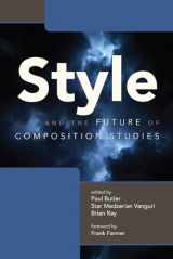 9781646420100-1646420101-Style and the Future of Composition Studies