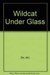 9780030680052-0030680050-Wildcat Under Glass