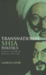9780231700412-0231700415-Transnational Shia Politics: Religious and Political Networks in the Gulf (Columbia/Hurst)