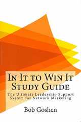 9780984185351-0984185356-In It to Win It Study Guide: The Ultimate Leadership Support System for Network Marketing
