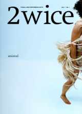 9780972388610-0972388613-2wice (Twice) Visual And Performing Arts (Journal): ANIMAL (Volume 7, No. 1)