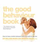 9780007198245-0007198248-Good Behaviour Book : How to Have a Better-Behaved Child from Birth to Age Ten