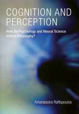 9780262013215-0262013215-Cognition and Perception: How Do Psychology and Neural Science Inform Philosophy? (Bradford Books)