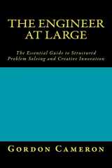 9781503318328-150331832X-Engineer at Large: The Essential Guide to Structured Problem Solving and Creative Innovation