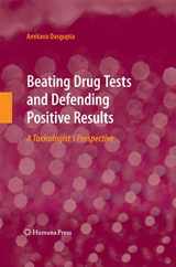 9781627038409-162703840X-Beating Drug Tests and Defending Positive Results: A Toxicologist’s Perspective