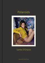 9781452158495-1452158495-Sante D’Orazio: Polaroids
