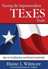 9781412956192-1412956196-Passing the Superintendent TExES Exam: Keys to Certification and District Leadership