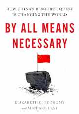 9780199921782-0199921784-By All Means Necessary: How China's Resource Quest is Changing the World