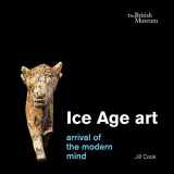 9780714123332-0714123331-Ice Age Art: Arrival of the Modern Mind