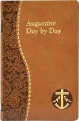 9781937913489-1937913481-Augustine Day by Day: Minute Meditations for Every Day Taken from the Writings of Saint Augustine