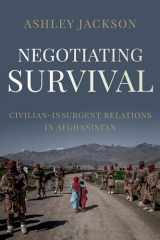 9780197606179-0197606172-Negotiating Survival: Civilian - Insurgent Relations in Afghanistan