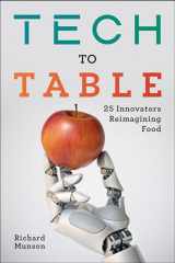 9781642831900-1642831905-Tech to Table: 25 Innovators Reimagining Food