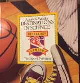 9780201451993-0201451999-Destinations in Science: Recreation Center: Transport Systems