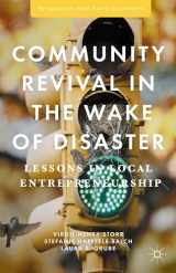 9781137559715-1137559713-Community Revival in the Wake of Disaster: Lessons in Local Entrepreneurship (Perspectives from Social Economics)