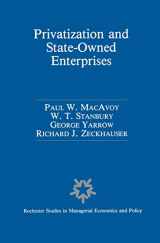 9789401174312-9401174318-Privatization and State-Owned Enterprises: Lessons from the United States, Great Britain and Canada (Rochester Studies in Managerial Economics and Policy, 6)