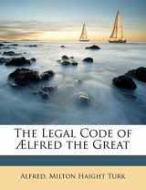 9781146411776-1146411774-The Legal Code of Ælfred the Great