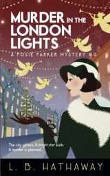 9781913531133-1913531139-Murder in the London Lights: An utterly glamorous and gripping 1920s historical cozy mystery (The Posie Parker Mystery Series)