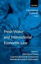 9780199274673-0199274673-Fresh Water and International Economic Law (International Economic Law Series)