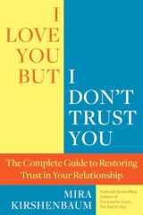 9780425245316-0425245314-I Love You But I Don't Trust You: The Complete Guide to Restoring Trust in Your Relationship