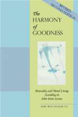 9781576593363-1576593363-The Harmony of Goodness: Mutuality and Moral Living According to John Duns Scotus